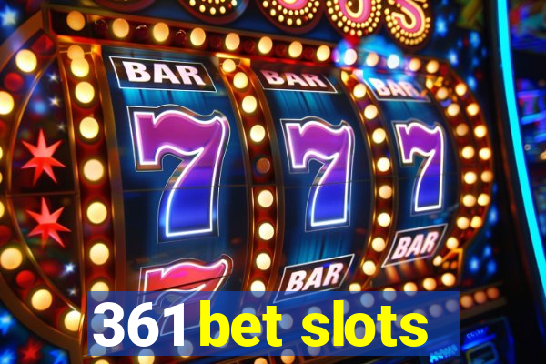 361 bet slots