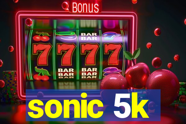 sonic 5k