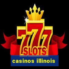 casinos illinois