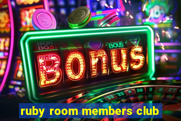 ruby room members club