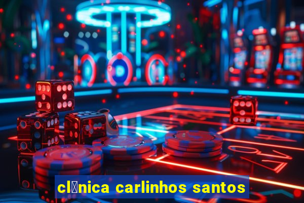 cl铆nica carlinhos santos