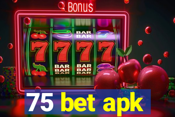 75 bet apk