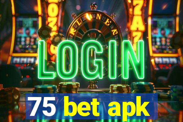 75 bet apk