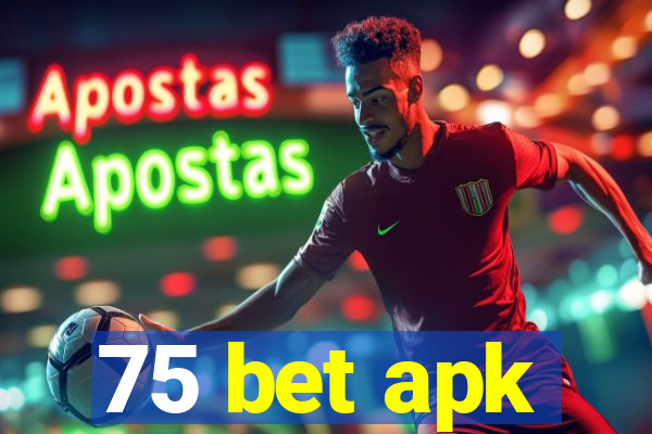 75 bet apk