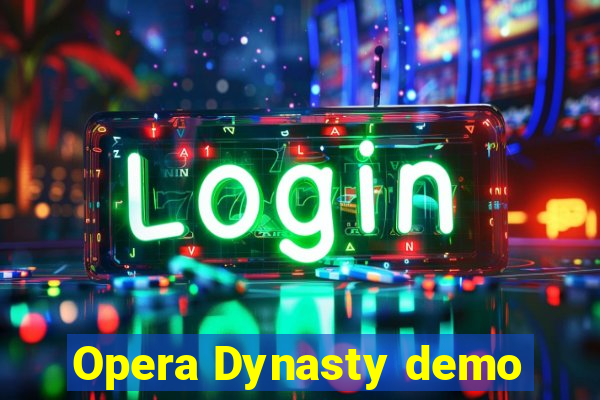 Opera Dynasty demo