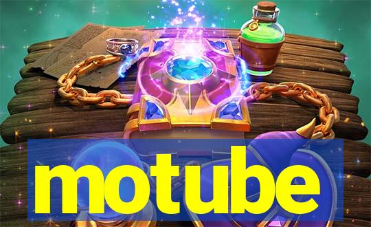 motube