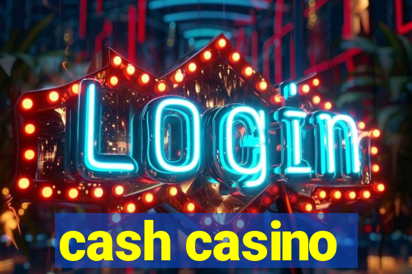 cash casino