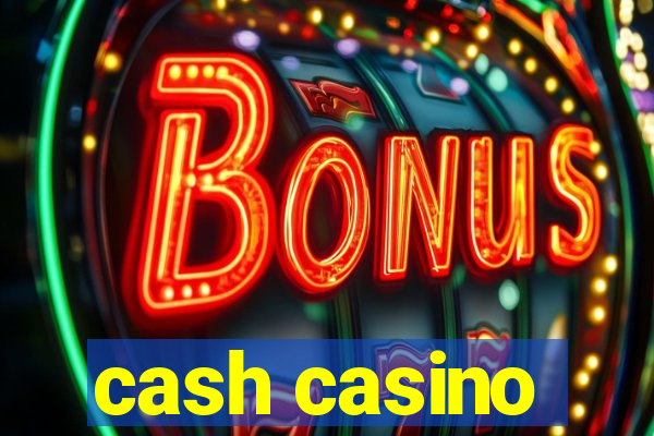 cash casino