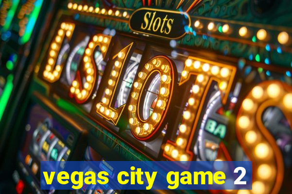 vegas city game 2