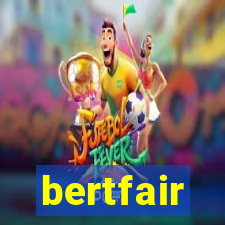 bertfair