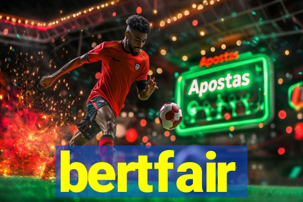 bertfair