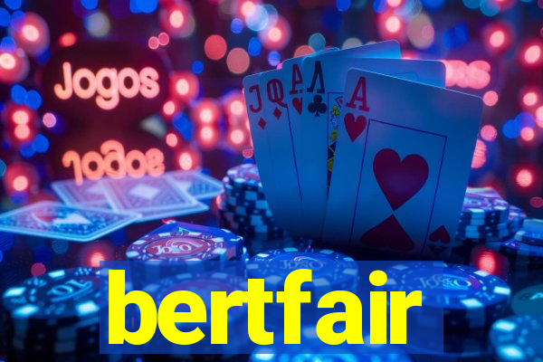 bertfair