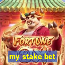 my stake bet