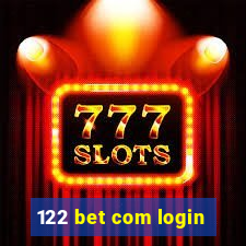 122 bet com login