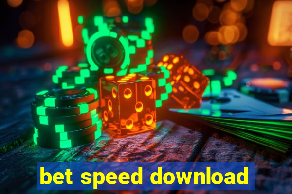 bet speed download