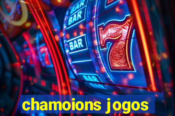 chamoions jogos