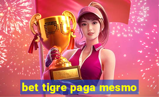 bet tigre paga mesmo