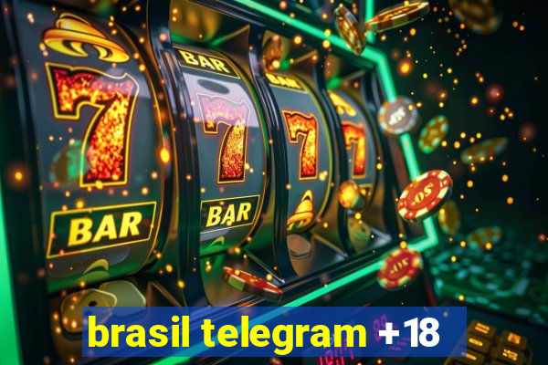 brasil telegram +18