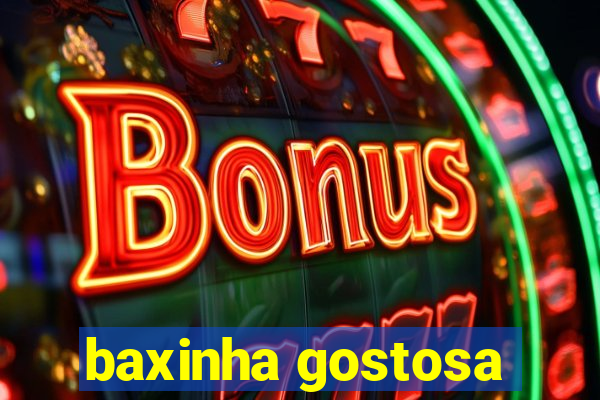 baxinha gostosa