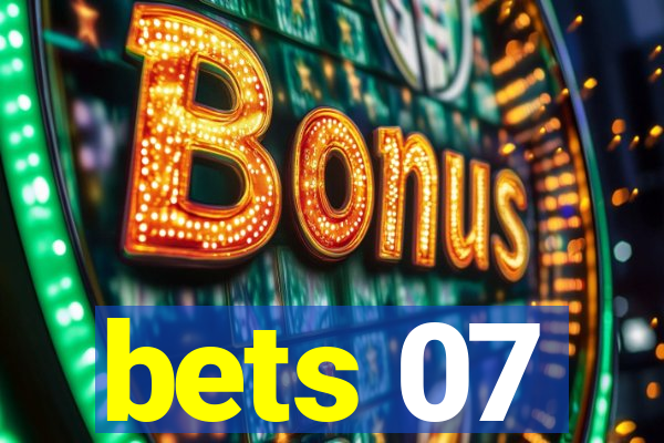 bets 07