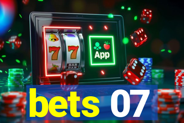 bets 07