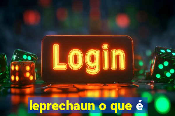 leprechaun o que é