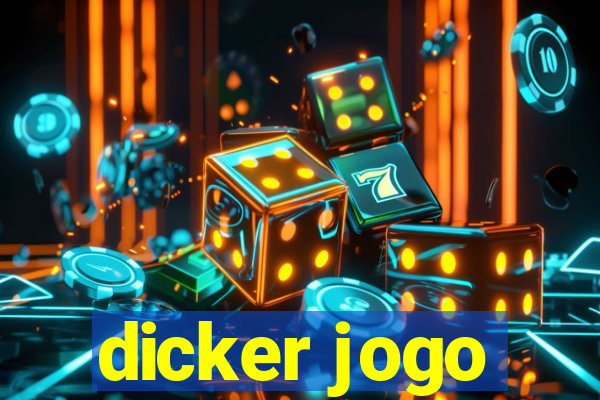 dicker jogo