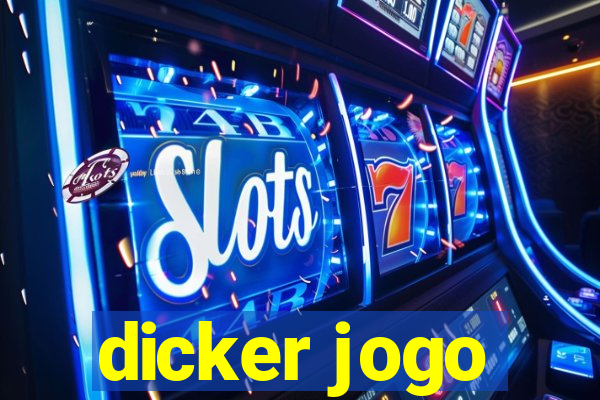 dicker jogo