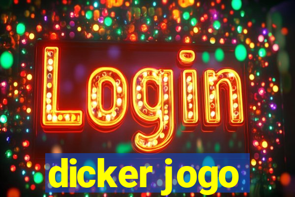 dicker jogo