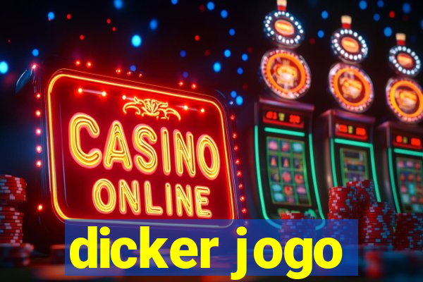 dicker jogo