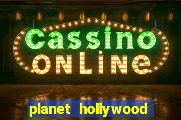 planet hollywood resort and casino las vegas