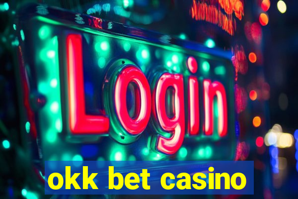 okk bet casino