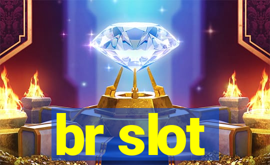 br slot