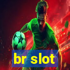 br slot