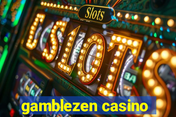 gamblezen casino