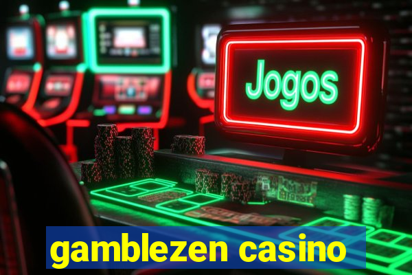 gamblezen casino