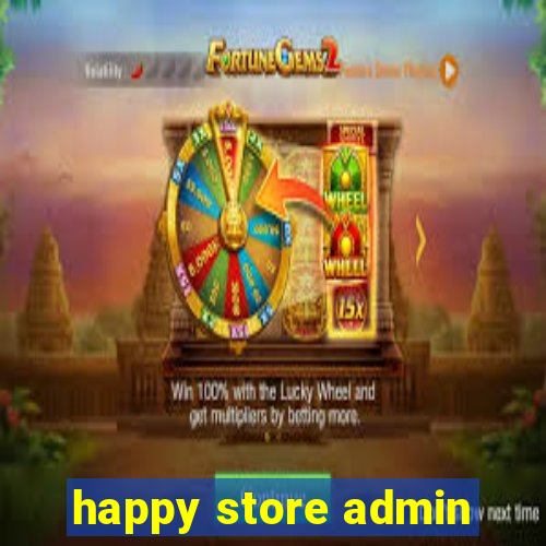 happy store admin