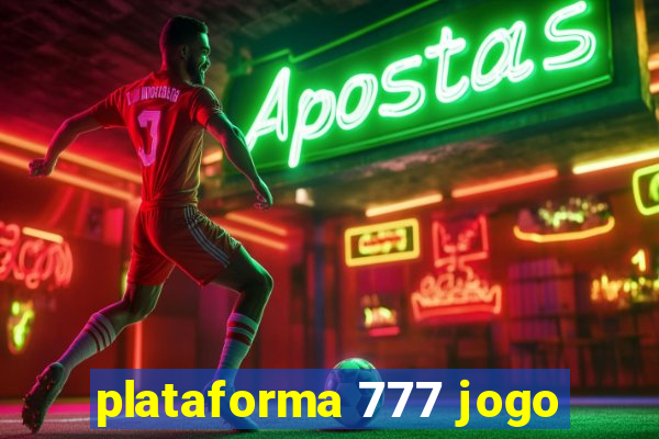 plataforma 777 jogo