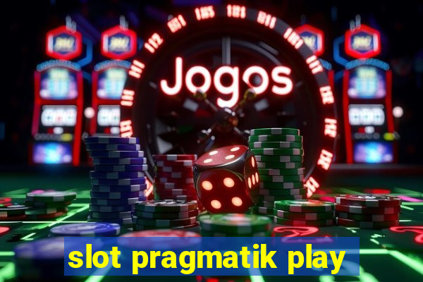 slot pragmatik play