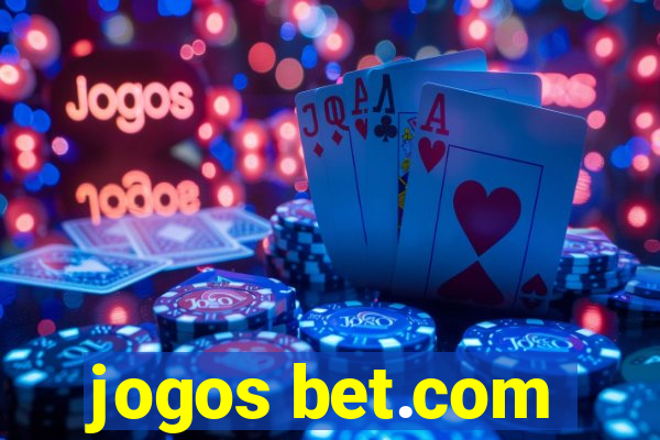 jogos bet.com