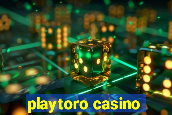 playtoro casino