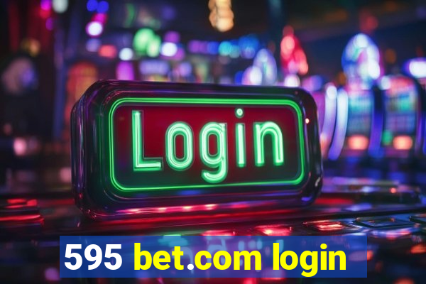 595 bet.com login