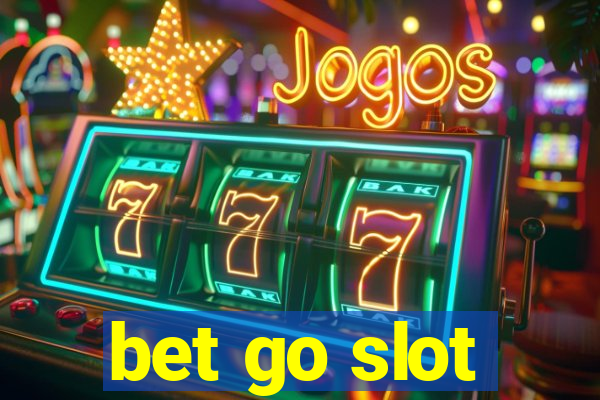 bet go slot