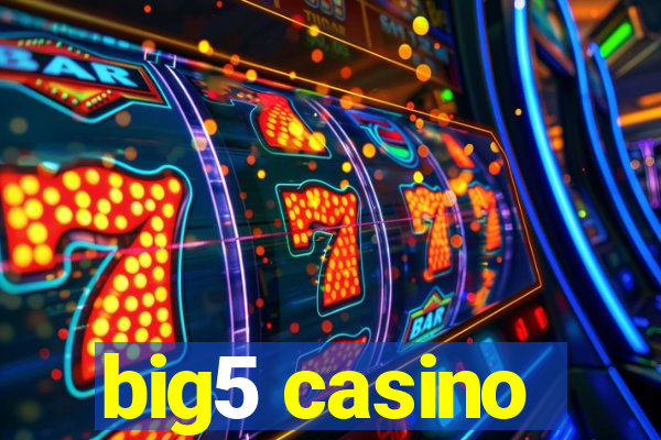 big5 casino