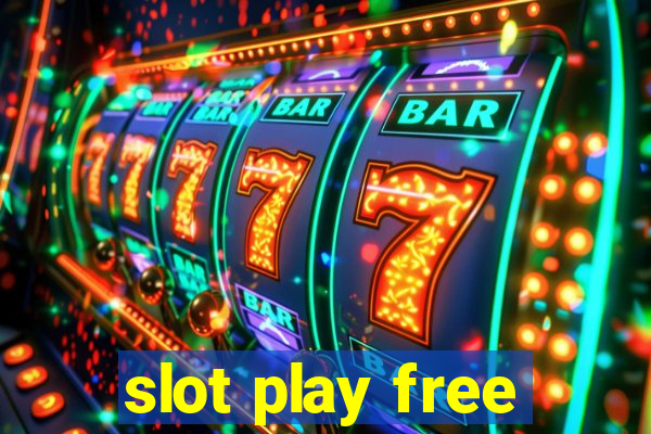 slot play free