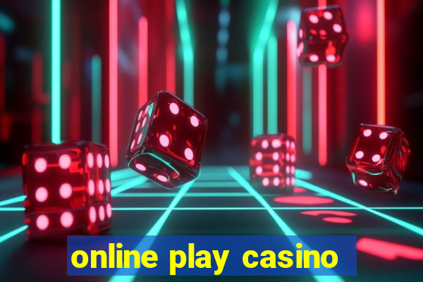 online play casino