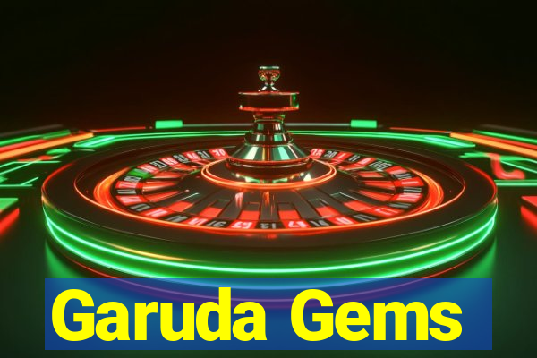 Garuda Gems