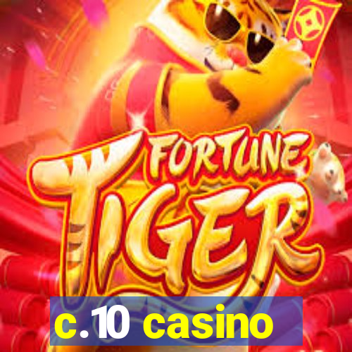 c.10 casino