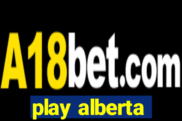 play alberta