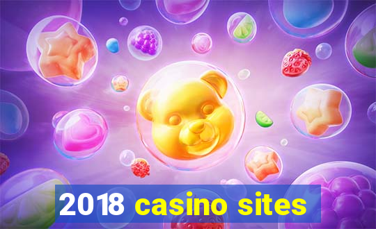 2018 casino sites